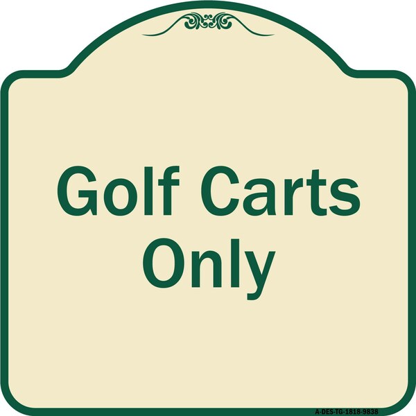 Signmission Designer Series Sign-Golf Carts Only, Tan & Green Heavy-Gauge Aluminum, 18" x 18", TG-1818-9838 A-DES-TG-1818-9838 - main